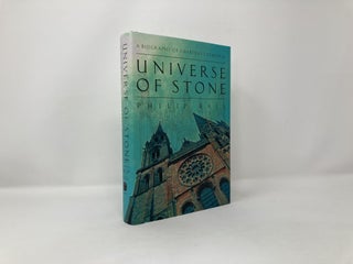 Universe of Stone: A Biography of Chartres Cathedral