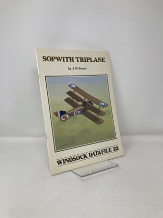 Item #121023 Sopwith Triplane (Windsock Datafile 21). J. M. Bruce