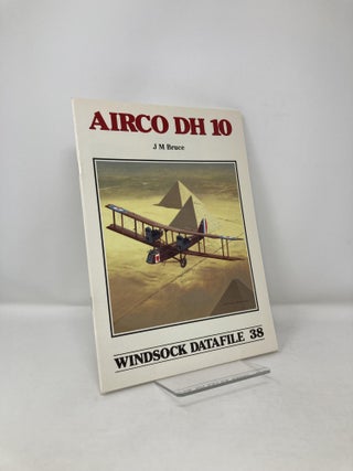 Item #121053 Airco DH 10 (Windsock Datafile 38). J. M. Bruce