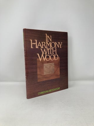 Item #121191 In Harmony With Wood. Christian Becksvoort