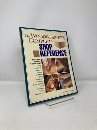 Item #121209 The Woodworker's Complete Shop Reference. Jennifer Churchill