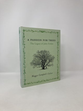 Item #121720 A Passion for Trees: The Legacy of John Evelyn. Maggie Campbell-Culver