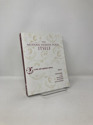 Item #121796 The Modern Hebrew Poem Itself: A New and Updated Edition