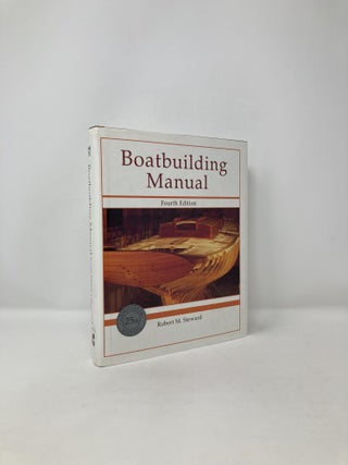 Item #121872 Boatbuilding Manual. Robert M. Steward