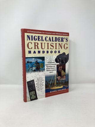 Item #121881 Nigel Calder's Cruising Handbook: A Compendium for Coastal and Offshore Sailors....