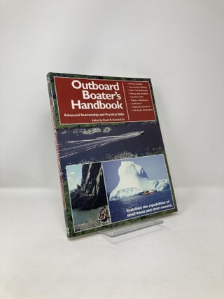 Item #121954 The Outboard Boater's Handbook: Advanced Seamanship and Practical Skills. David R....