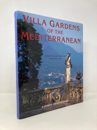 Item #122256 Villa Gardens of the Mediterranean: From the Archives of Country Life. Kathryn...