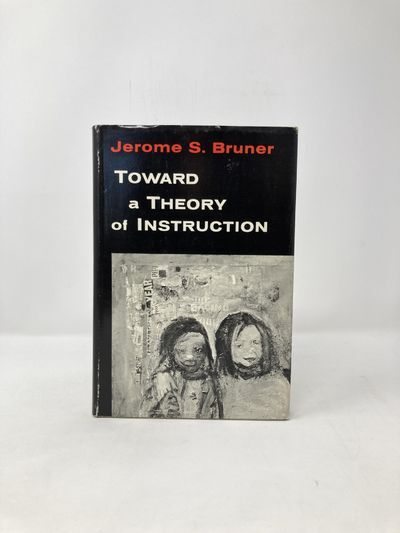 Toward a Theory of Instruction | Jerome Bruner | First Edition