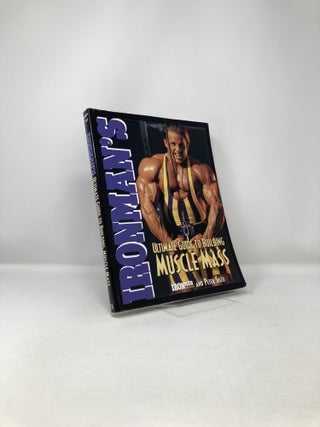 Item #122443 Ironman's Ultimate Guide To Building Muscle Mass. Ironman Magazine