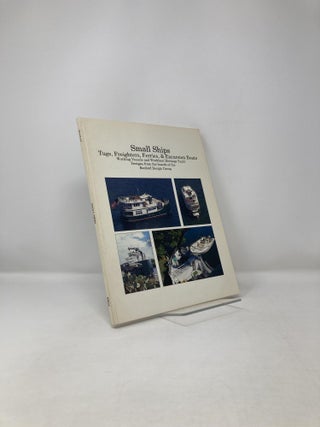 Item #122445 Small ships: Tugs, freighters, ferries, & excursion boats : working vessels and...