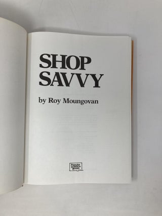 Shop Savvy: Tips and Techniques for Woodworkers, Metalworkers and Auto Mechanics