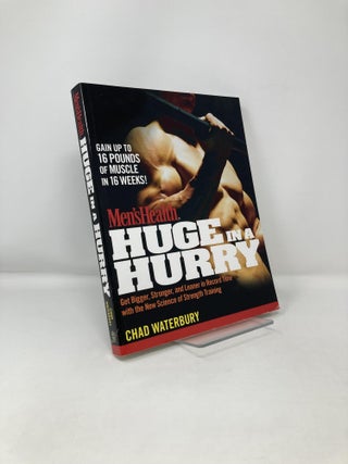 Item #122480 Men's Health Huge in a Hurry: Get Bigger, Stronger, and Leaner in Record Time With...