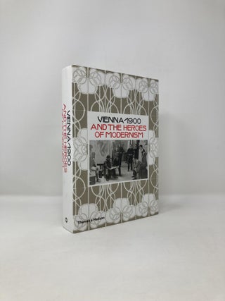 Item #122689 Vienna 1900 and the Heroes of Modernism. Hans Bisanz