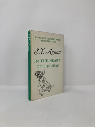 Item #122741 In the Heart of the Seas: A Story of a Journey to the Land of Israel. S. Y. Agnon
