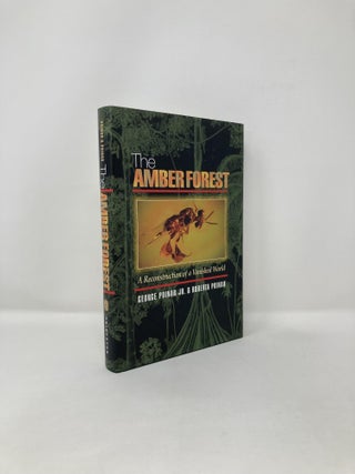 Item #122779 The Amber Forest: A Reconstruction of a Vanished World. George Poinar Jr., Roberta,...