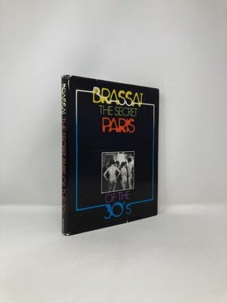 Item #122925 The Secret Paris of the 30's. Brassaï