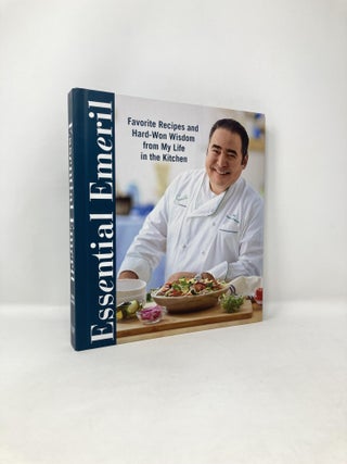 Item #122967 Essential Emeril: Favorite Recipes and Hard-Won Wisdom From My Life in the Kitchen....