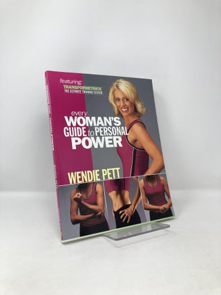 Item #122977 Every Woman's Guide to Personal Power. Wendie Pett