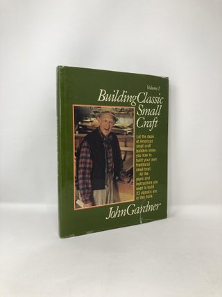 Item #123068 Building Classic Small Craft Volume 2. John Gardner