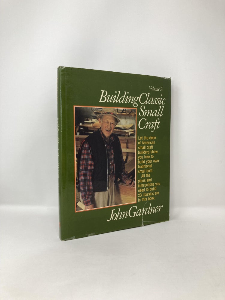 Item #123068 Building Classic Small Craft Volume 2. John Gardner.