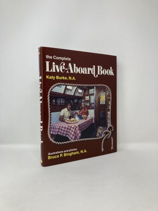 Item #123076 The complete live-aboard book. Katy Burke