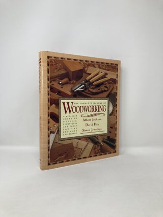 Item #123078 The Complete Manual of Woodworking. Albert Jackson
