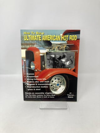 How to Build the Ultimate America Hot Rod