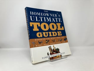 The Homeowner's Ultimate Tool Guide: Choosing the Right Tool for Every Home Improvement