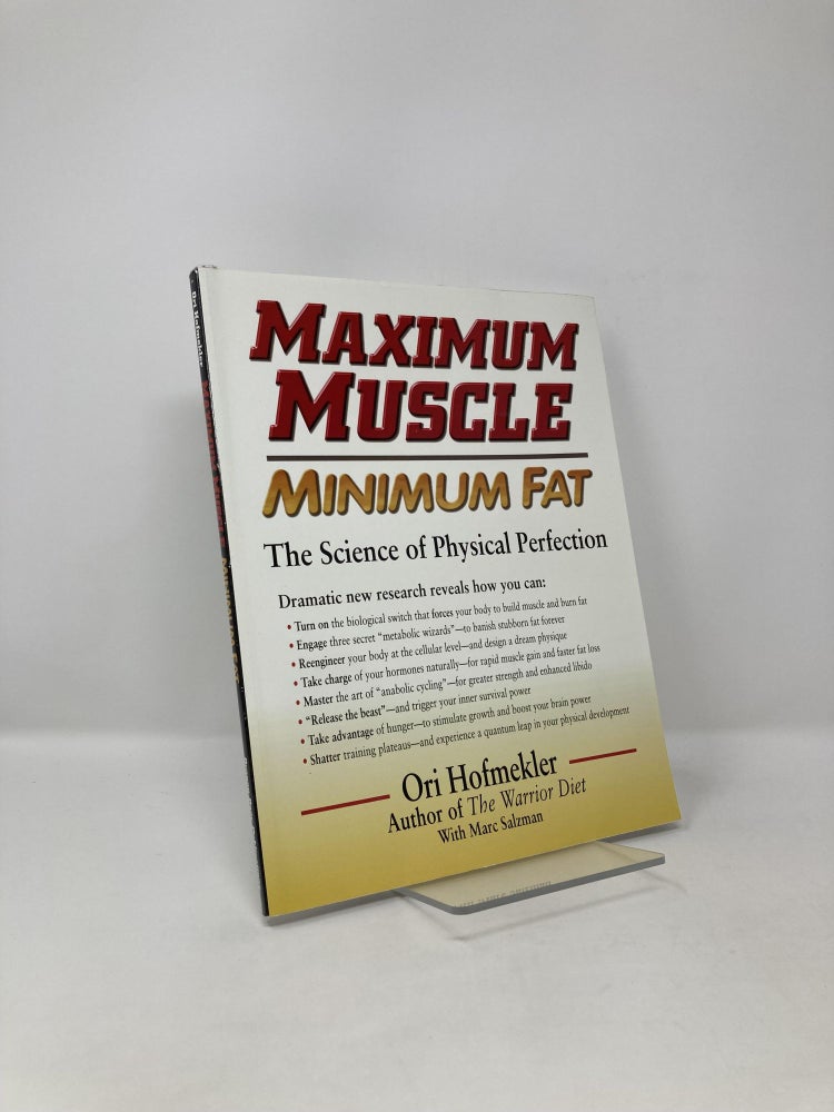 Item #123171 Maximum Muscle: Minimum Fat. Ori Hofmekler, Marc, Salzman.
