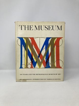 Museum, The: 100 Years and the Metropolitan Museum of Art