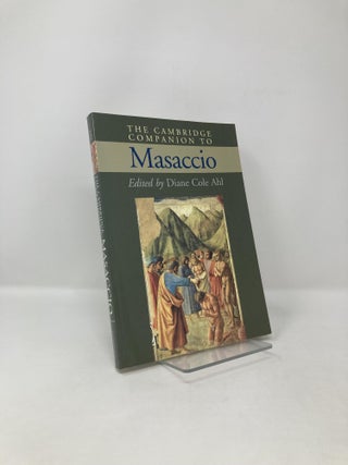 Item #123243 The Cambridge Companion to Masaccio. Diane Cole Ahl