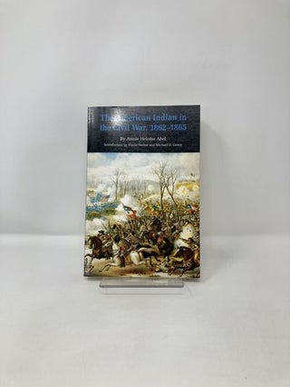 The American Indian in the Civil War, 1862-1865