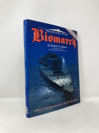 Item #123464 The Discovery of the Bismarck: Germany's Greatest Battleship Surrenders Her Secrets....