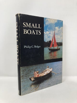 Item #123469 Small Boats, Philip C. Bolger