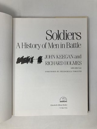 Soldiers: A History of Men in Battle