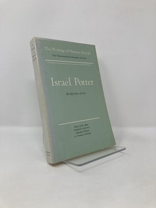 Item #123762 Israel Potter: His Fifty Years of Exile. Herman Melville