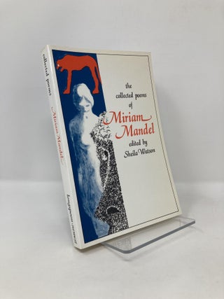 Item #123777 The collected poems of Miriam Mandel. Miriam Mandel
