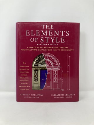 The Elements of Style: A Practical Encyclopedia of Interior Architectural Details from 1485 to the Present