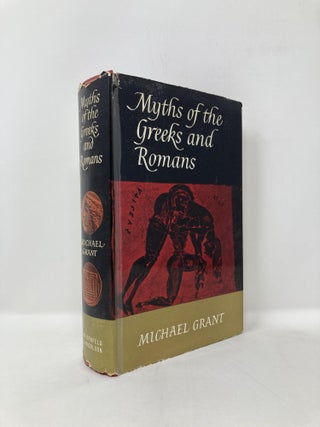 Item #124029 Myths of the Greeks and Romans. Michael Grant