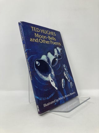 Item #124410 Moon Bells and Other Poems. Ted Hughes