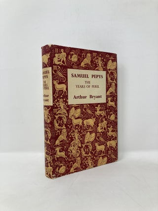 Item #124435 Samuel Pepys : The Years of Peril. Arthur Bryant