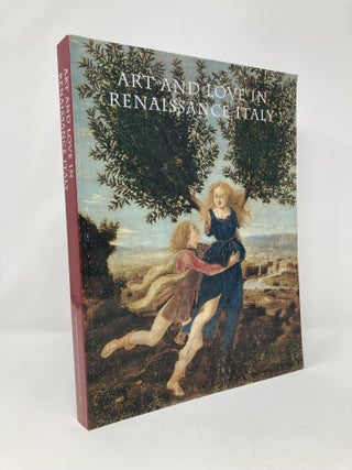 Item #124513 Art and Love in Renaissance Italy. Andrea Bayer