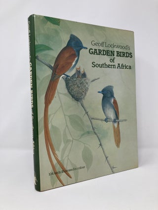 Item #124521 Geoff Lockwood's Garden Birds of Southern Africa. Geoffrey Lockwood