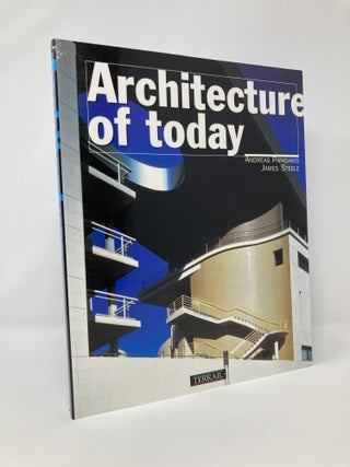 Item #124556 Architecture of Today. A. Papadakses, Andreas, Papadakis, James, Steele