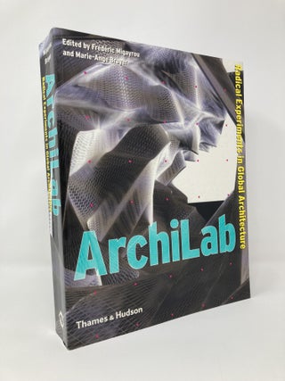 Item #124558 Archilab: Radical Experiments in Global Architecture. Frederic Migayrou, Marie-Ange...