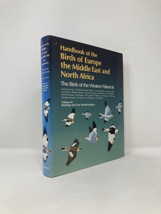 Item #124766 Handbook of the Birds of Europe, the Middle East, and North Africa: The Birds of the...