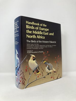 Item #124772 Handbook of the Birds of Europe, the Middle East and North Africa: The Birds of the...