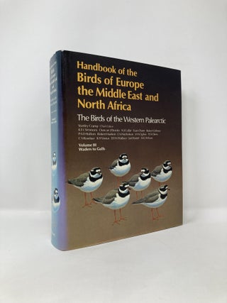 Item #124774 Handbook of the Birds of Europe, the Middle East, and North Africa: The Birds of the...