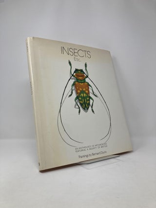 Item #124837 Insects Etc: An Anthology of Arthropods Featuring a Bounty of Beetles. Paul Armand...