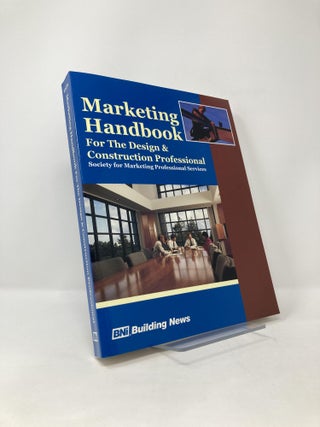 Item #125164 Marketing Handbook For the Design & Construciton Profession. William D. Mahoney